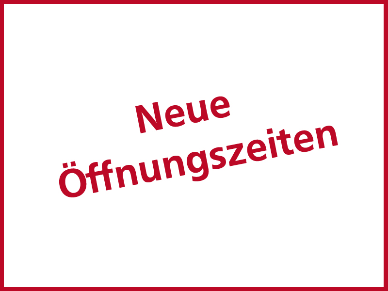 Jetzt auch samstags geöffnet
